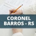 Prefeitura de Coronel Barros – RS publica edital de processo seletivo