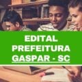 Prefeitura de Gaspar – SC: edital e inscrições; até R$ 19,8 mil mensais