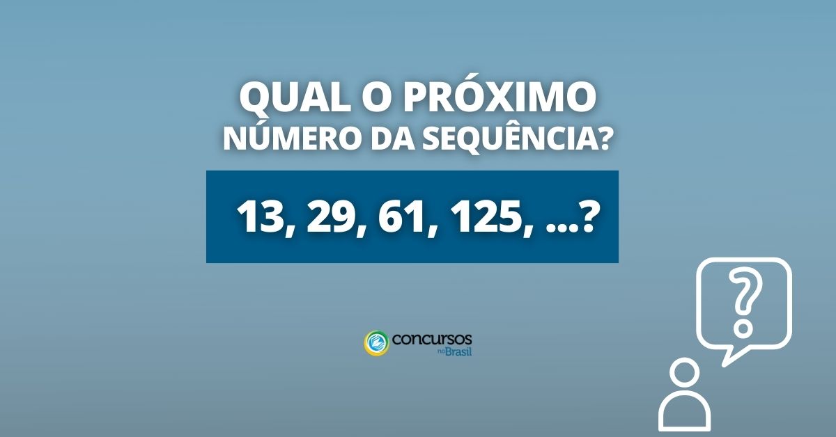 É possível ler os seguintes números: 13, 29, 61, 125 e um ponto de interrogação logo depois