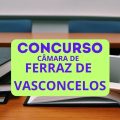 Concurso Câmara de Ferraz de Vasconcelos – SP: edital e inscrição