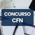 Concurso CFN: edital em breve; ganhos de até R$ 10 mil