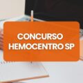 Concurso Hemocentro – SP: edital e inscrição; vagas imediatas