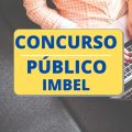 Concurso IMBEL: edital publicado; mensais de até R$ 10,8 mil