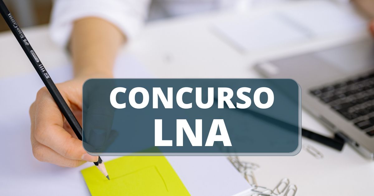 Concurso LNA, Laboratório Nacional de Astrofísica, edital lna, inscricições concurso LNA