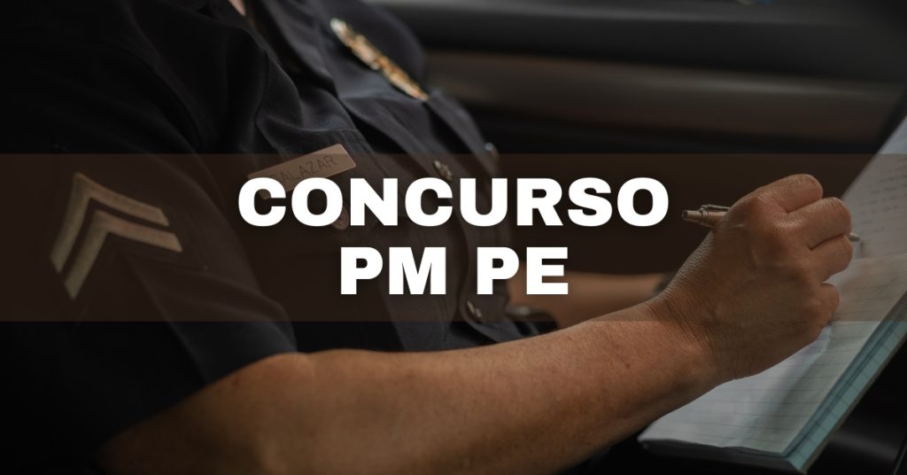 Concurso Pm Pe Edital Retificado 5 250 Vagas Até R 10 8 Mil