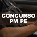 Concurso PM PE: edital RETIFICADO; 5.250 vagas; até R$ 10,8 mil