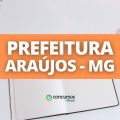 Concurso Prefeitura de Araújos – MG: Edital e inscrição