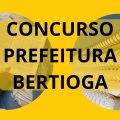 Concurso Prefeitura de Bertioga – SP: mensais de R$ 5.088,34