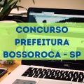 Concurso Prefeitura de Bossoroca – RS: edital retificado; até R$ 19,9 mil