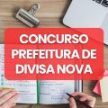 Concurso Prefeitura de Divisa Nova – MG: edital e inscrições; ganhos de até 4,2 mil