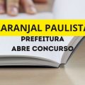 Concurso Prefeitura de Laranjal Paulista – SP: até R$ 10,6 mil; edital e inscrição