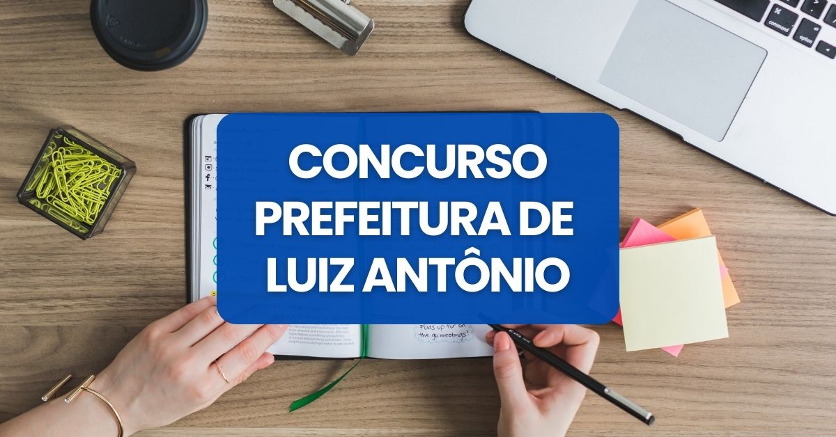 Concurso Prefeitura De Luiz Antônio - SP: Edital E Inscrições; Até R ...