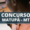 Concurso Matupá – MT: Prefeitura e Câmara ofertam 110 vagas; até R$ 9,2 mil