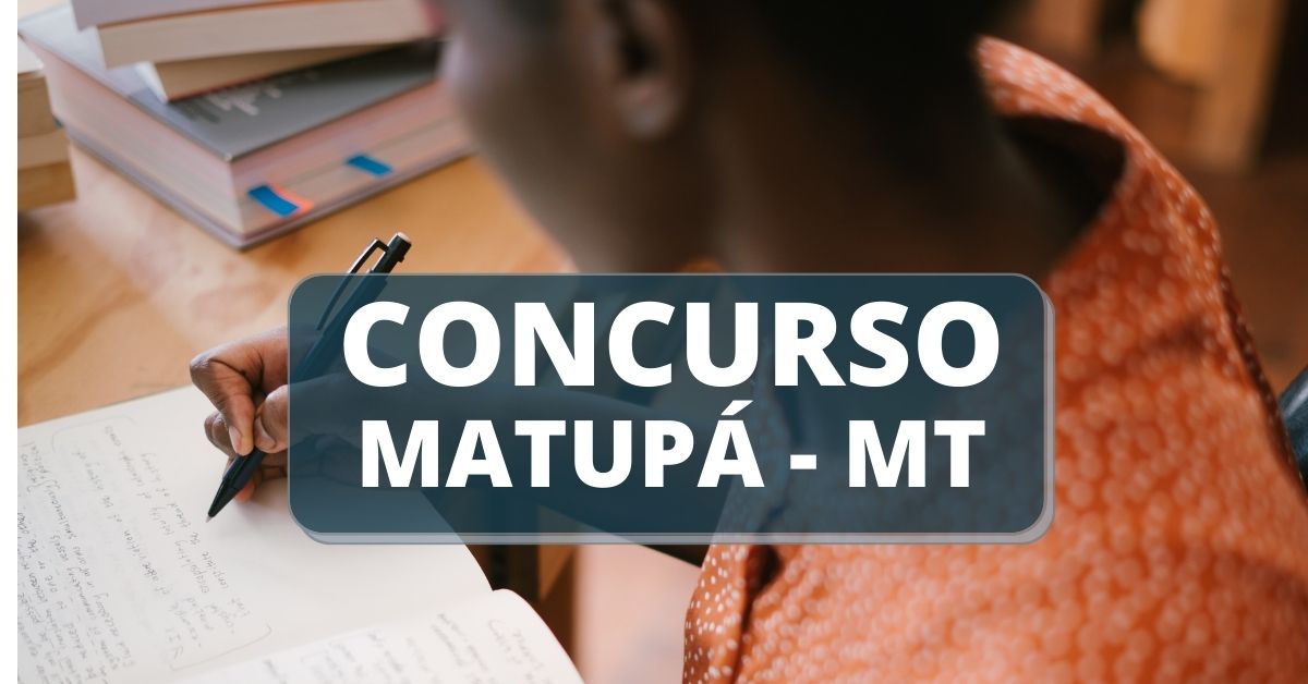 Concurso Prefeitura de Matupá - MT, concurso matupá, edital concurso matupá, prefeitura de matupá, concursos mt