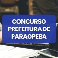 Concurso Prefeitura de Paraopeba – MG: edital abre 122 vagas