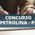 Concurso Prefeitura de Petrolina – PE: edital publicado; confira as vagas disponíveis