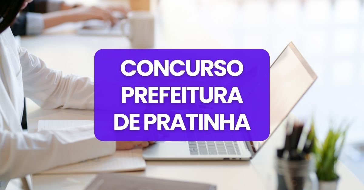 Concurso Prefeitura de Pratinha, Prefeitura de Pratinha, edital Prefeitura de Pratinha, vagas Prefeitura de Pratinha.
