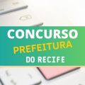 Concurso Prefeitura do Recife – PE: IBADE é organizadora contratada