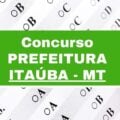 Concurso Prefeitura de Itaúba – MT abre 25 vagas imediatas; até R$ 8 mil