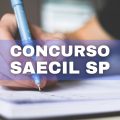 Concurso SAECIL SP tem vencimentos de até R$ 8,5 mil