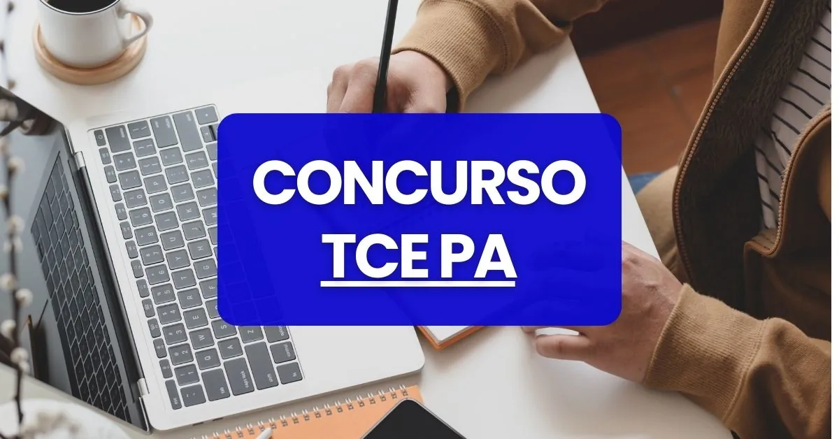 Concurso TCE PA, TCE PA, edital TCE PA, vagas TCE PA.