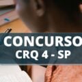 Concurso ️CRQ4 SP: edital oferta remuneração de até R$ 11,8 mil