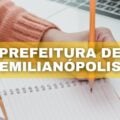 Prefeitura de Emilianópolis – SP abre novo seletivo; veja edital e inscrição