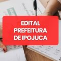 Prefeitura de Ipojuca – PE abre 120 vagas em processo seletivo