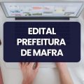 Prefeitura de Mafra – SC divulga edital de processo seletivo