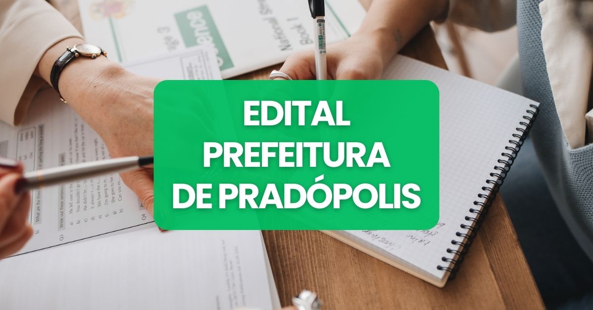 Processo seletivo Prefeitura de Pradópolis, Prefeitura de Pradópolis, edital Prefeitura de Pradópolis, vagas Prefeitura de Pradópolis.