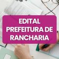 Prefeitura de Rancharia – SP lança edital de processo seletivo