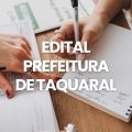 Prefeitura de Taquaral – SP divulga edital de processo seletivo