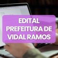 Prefeitura de Vidal Ramos – SC publica edital de processo seletivo