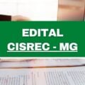 Cisrec – MG lança novo edital; salários iniciais de R$ 4 mil