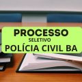 PC BA abre processo seletivo para servidores pelo REDA