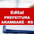 Prefeitura de Arambaré – RS: edital e inscrição; vagas abertas