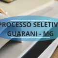 Prefeitura de Guarani – MG divulga processo seletivo