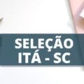 Prefeitura de Itá – SC anuncia edital retificado de processo seletivo; até R$ 7,5 mil