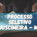 Prefeitura de Juscimeira – MT divulga edital de processo seletivo