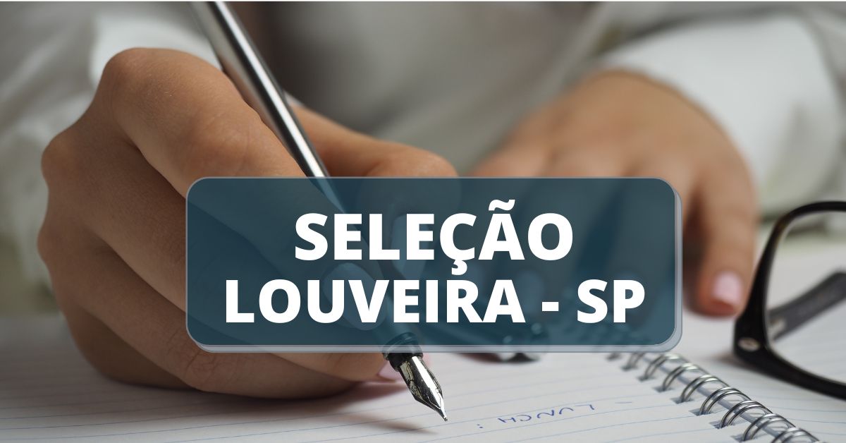 Processo seletivo Prefeitura de Louveira - SP, processo seletivo louveira, seleção louveira, edital louveira sp, concursos sp