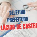 Prefeitura de Plácido de Castro – AC abre processo seletivo