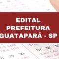 Prefeitura de Guatapará – SP: edital e inscrições; até R$ 4,2 mil