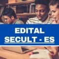 Secult – ES abre 30 vagas imediatas; até R$ 5,1 mil mensais