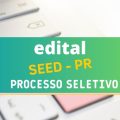 SEED PR divulga edital de processo seletivo