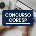 Concurso CORE SP tem edital previsto; ganhos de até R$ 7,7 mil