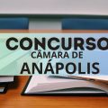 Concurso Câmara de Anápolis – GO: mais de 100 vagas; até R$ 5,1 mil