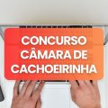 Concurso Câmara de Cachoeirinha – RS: edital e inscrições; até R$ 6 mil