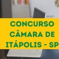 Concurso Câmara de Itápolis – SP: edital e inscrição