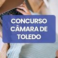 Concurso Câmara de Toledo – PR: edital e inscrições; até R$ 6 mil