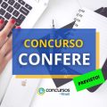 Concurso CONFERE: banca definida; ganhos de até R$ 5,4 mil